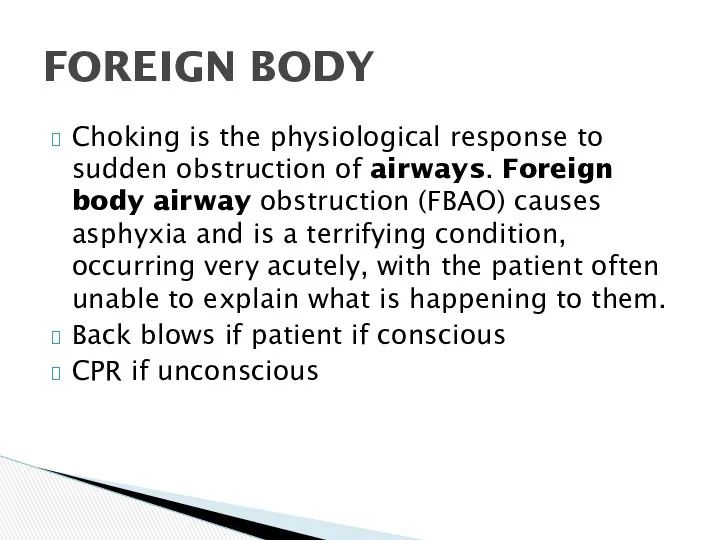 Choking is the physiological response to sudden obstruction of airways.