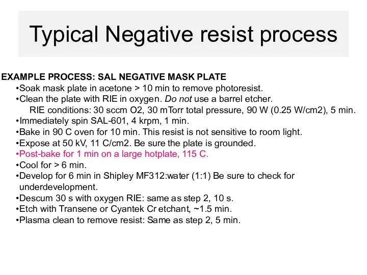 Typical Negative resist process EXAMPLE PROCESS: SAL NEGATIVE MASK PLATE