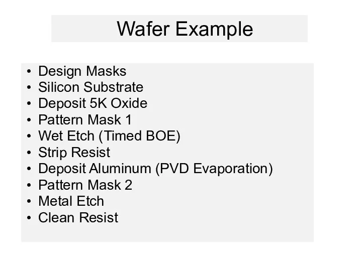 Wafer Example Design Masks Silicon Substrate Deposit 5K Oxide Pattern