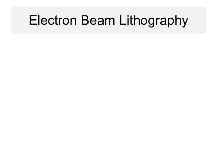 Electron Beam Lithography