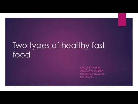 Two types of healthy fast food