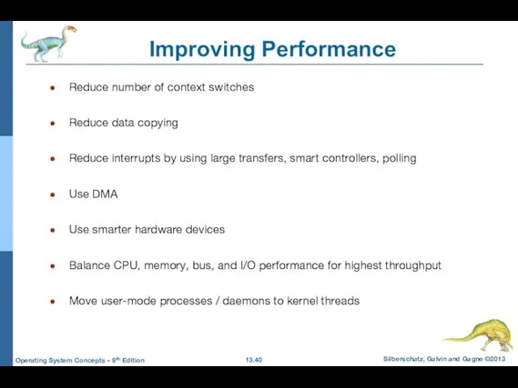 Improving Performance Reduce number of context switches Reduce data copying