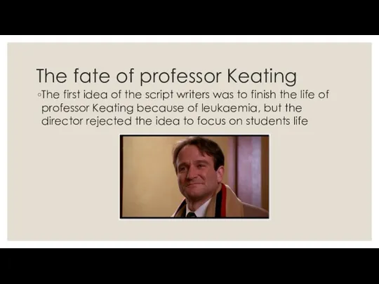 The fate of professor Keating The first idea of the