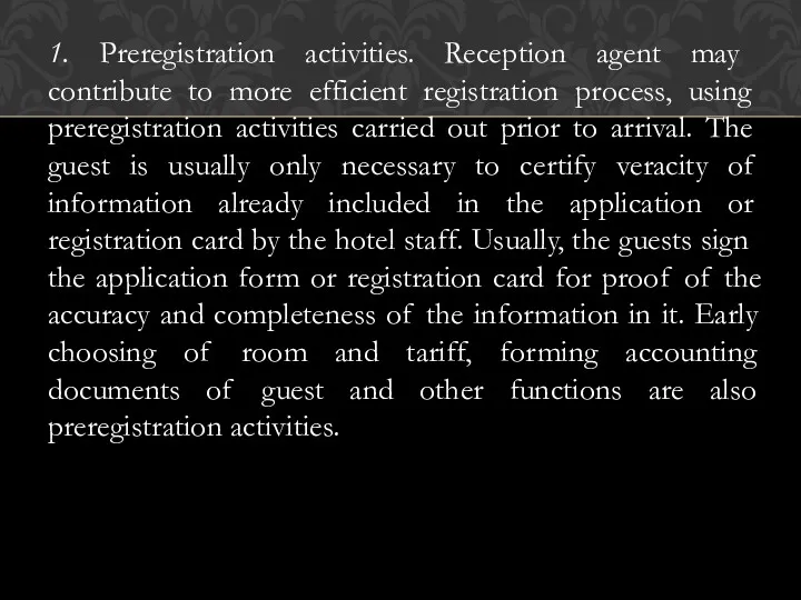 1. Preregistration activities. Reception agent may contribute to more efficient