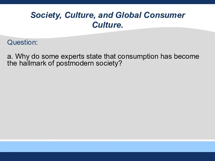 Question: a. Why do some experts state that consumption has