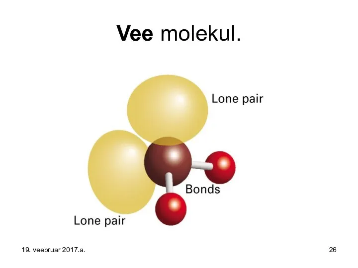 Vee molekul. 19. veebruar 2017.a.