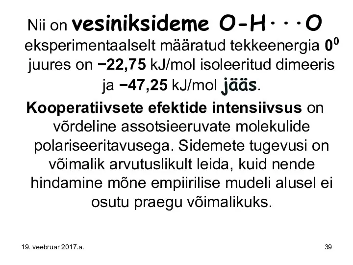 Nii on vesiniksideme O-H···O eksperimentaalselt määratud tekkeenergia 00 juures on