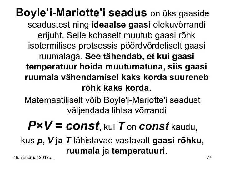 Boyle'i-Mariotte'i seadus on üks gaaside seadustest ning ideaalse gaasi olekuvõrrandi