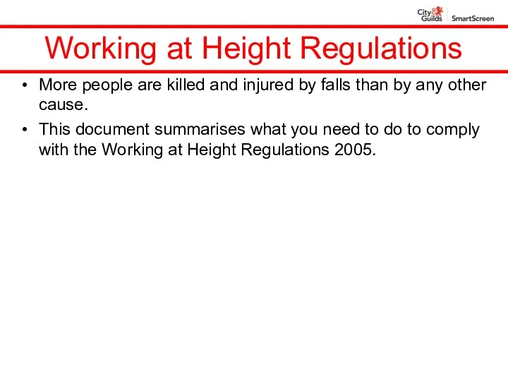 Working at Height Regulations More people are killed and injured by falls than