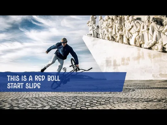 THIS IS A RED BULL START SLIDE