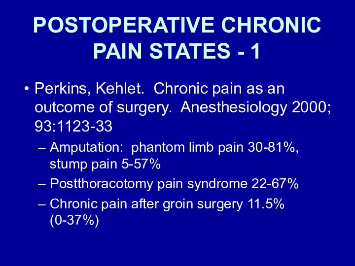 POSTOPERATIVE CHRONIC PAIN STATES - 1 Perkins, Kehlet. Chronic pain