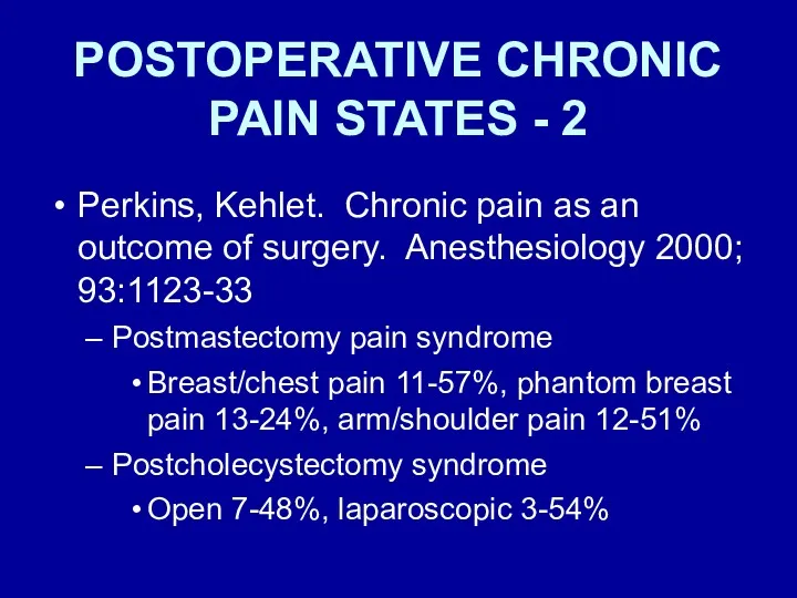 POSTOPERATIVE CHRONIC PAIN STATES - 2 Perkins, Kehlet. Chronic pain