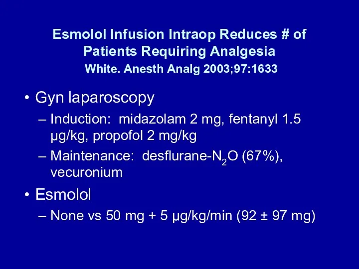 Esmolol Infusion Intraop Reduces # of Patients Requiring Analgesia White.