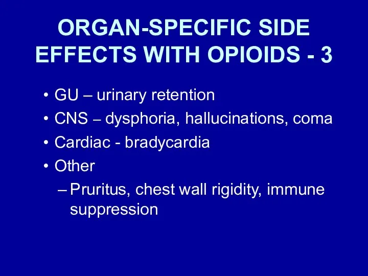 ORGAN-SPECIFIC SIDE EFFECTS WITH OPIOIDS - 3 GU – urinary