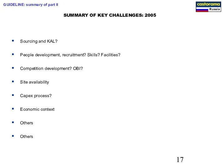 SUMMARY OF KEY CHALLENGES: 2005 Sourcing and KAL? People development,