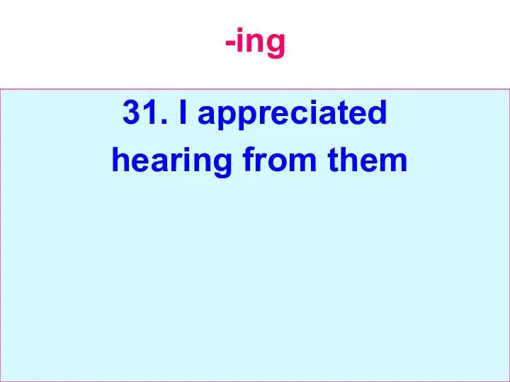 -ing 31. I appreciated hearing from them