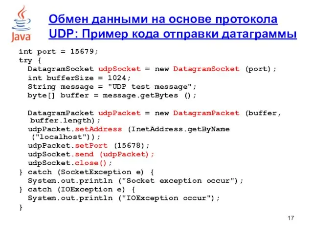 int port = 15679; try { DatagramSocket udpSocket = new