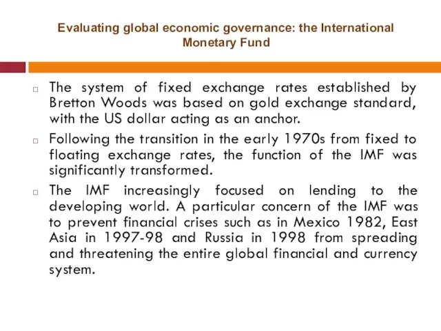 Evaluating global economic governance: the International Monetary Fund The system