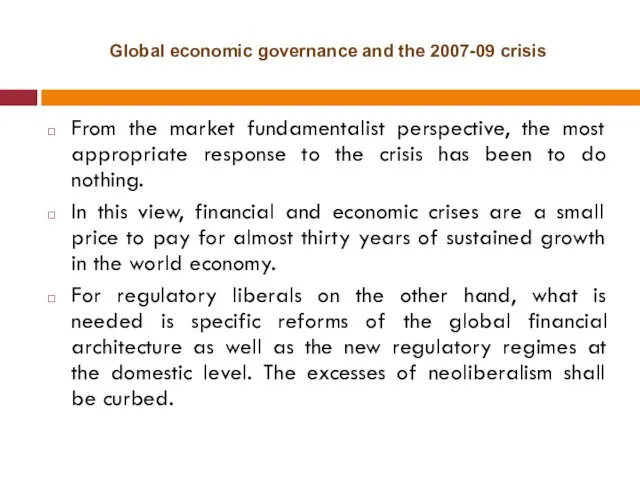 Global economic governance and the 2007-09 crisis From the market