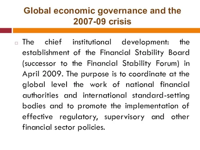 Global economic governance and the 2007-09 crisis The chief institutional