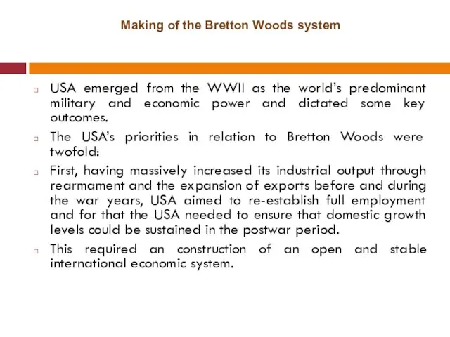 Making of the Bretton Woods system USA emerged from the
