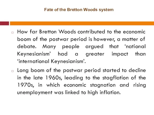 Fate of the Bretton Woods system How far Bretton Woods