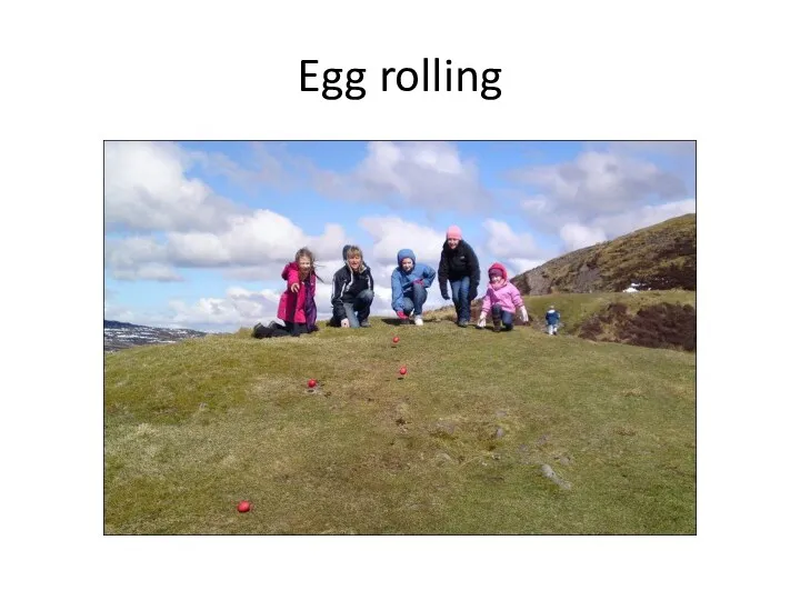 Egg rolling