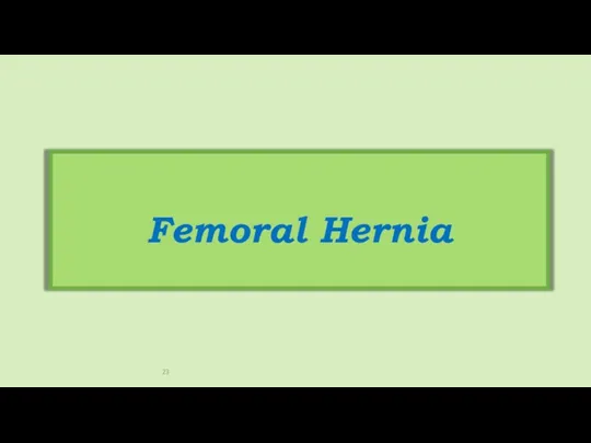 Femoral Hernia