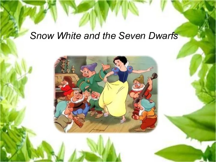 Snow White and the Seven Dwarfs