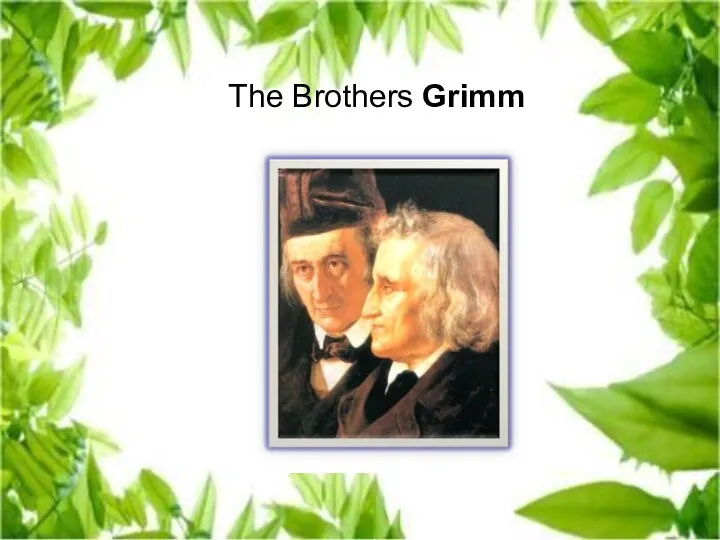 The Brothers Grimm