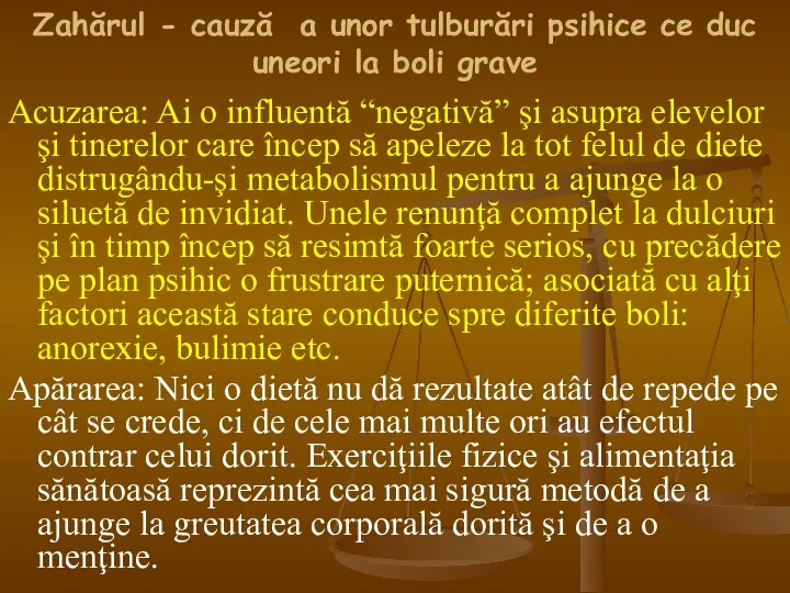 Zahărul - cauză a unor tulburări psihice ce duc uneori la boli grave