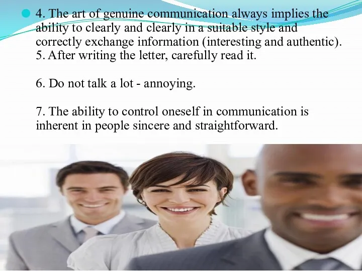 4. The art of genuine communication always implies the ability