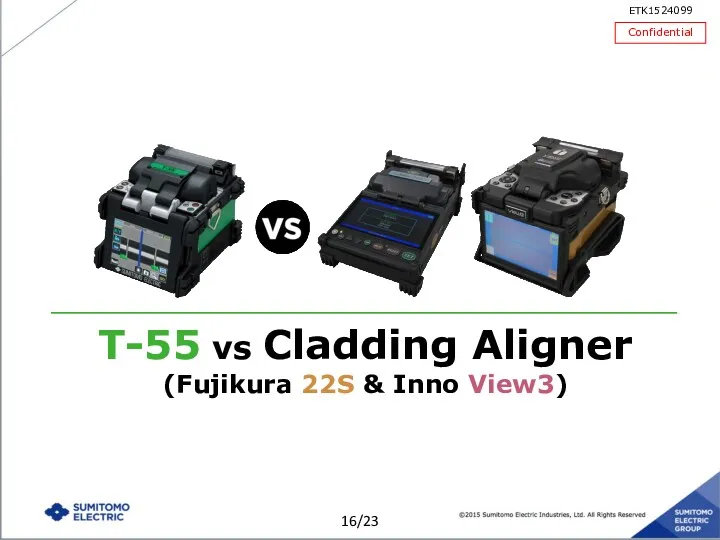 T-55 vs Cladding Aligner (Fujikura 22S & Inno View3)