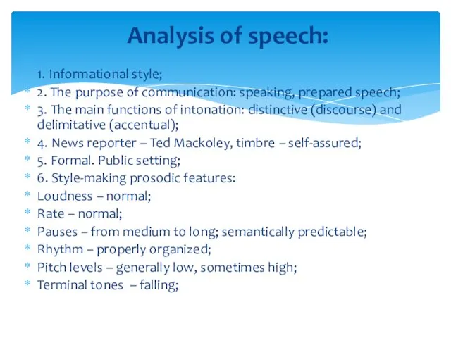 Analysis of speech: 1. Informational style; 2. The purpose of
