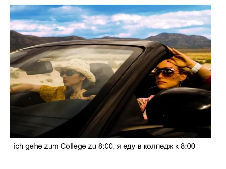 ich gehe zum College zu 8:00, я еду в колледж к 8:00