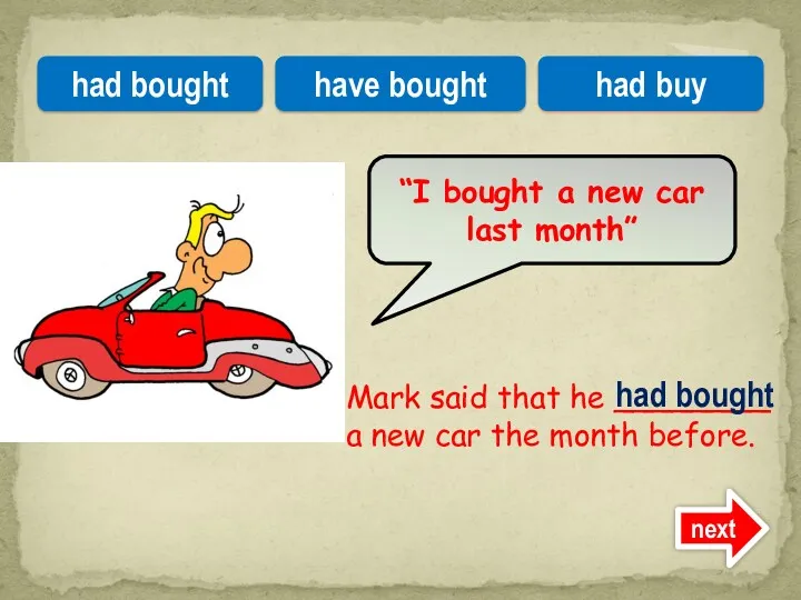 Mark said that he ________ a new car the month
