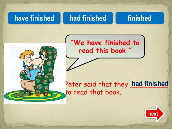 Peter said that they _________ to read that book. “We