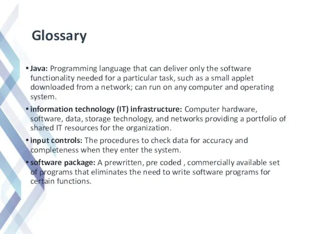 Glossary Java: Programming language that can deliver only the software
