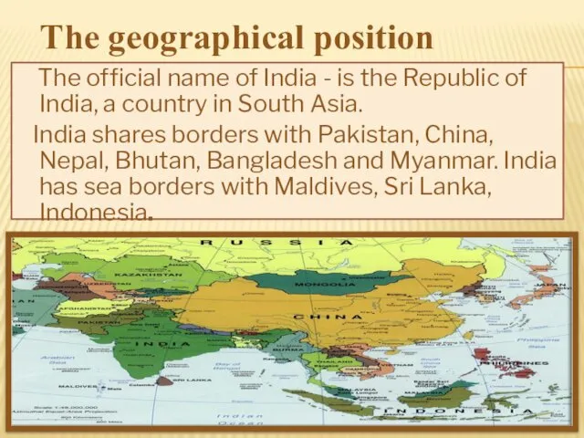 The official name of India - is the Republic of India, a country