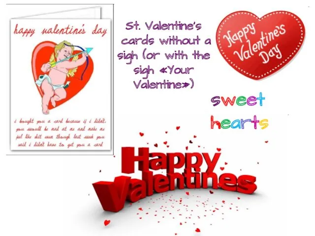 sweet hearts St. Valentine's cards without a sigh (or with the sigh «Your Valentine»)