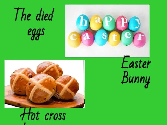 The died eggs Easter Bunny Hot cross buns