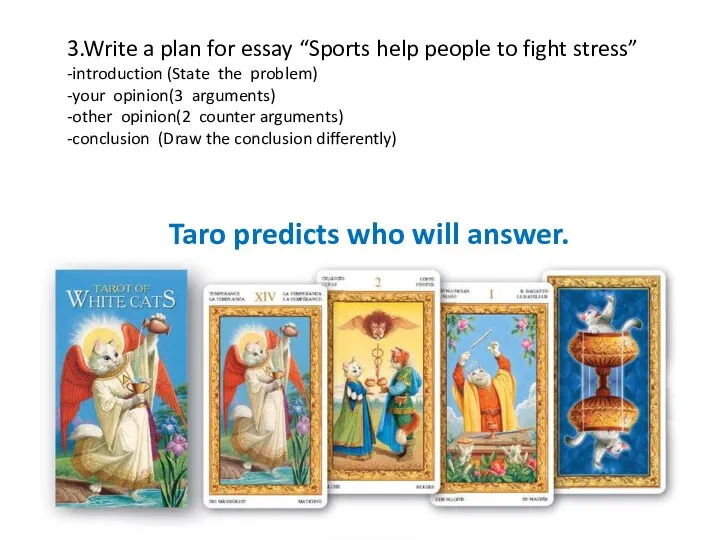 3.Write a plan for essay “Sports help people to fight