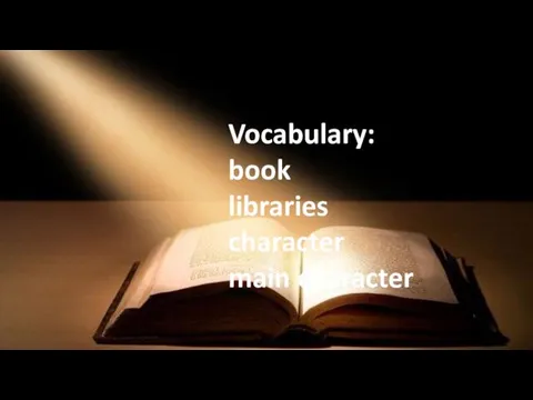 Vocabulary: book libraries character main character