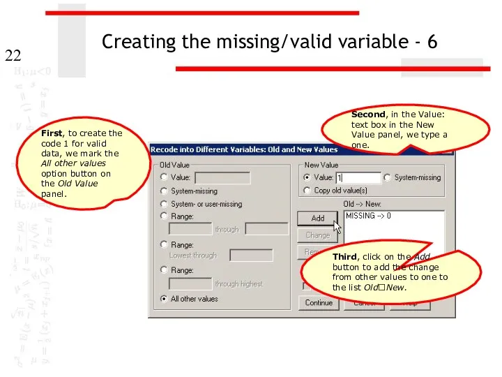 Creating the missing/valid variable - 6 Second, in the Value: