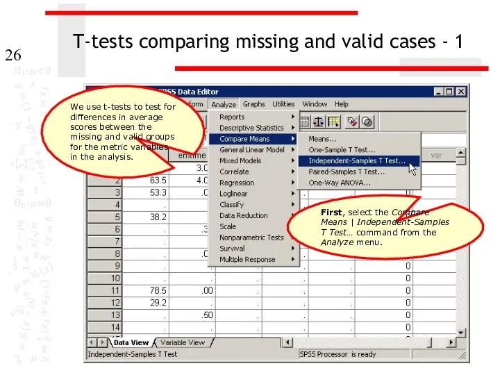 T-tests comparing missing and valid cases - 1 First, select