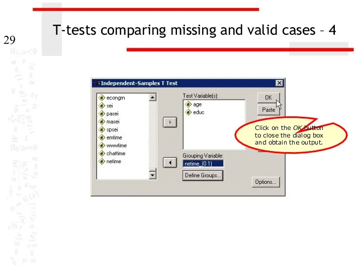 T-tests comparing missing and valid cases – 4 Click on