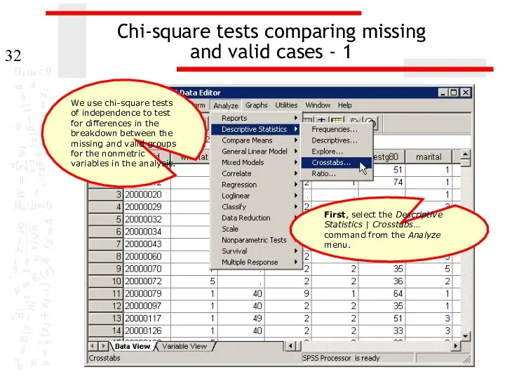 Chi-square tests comparing missing and valid cases - 1 First,