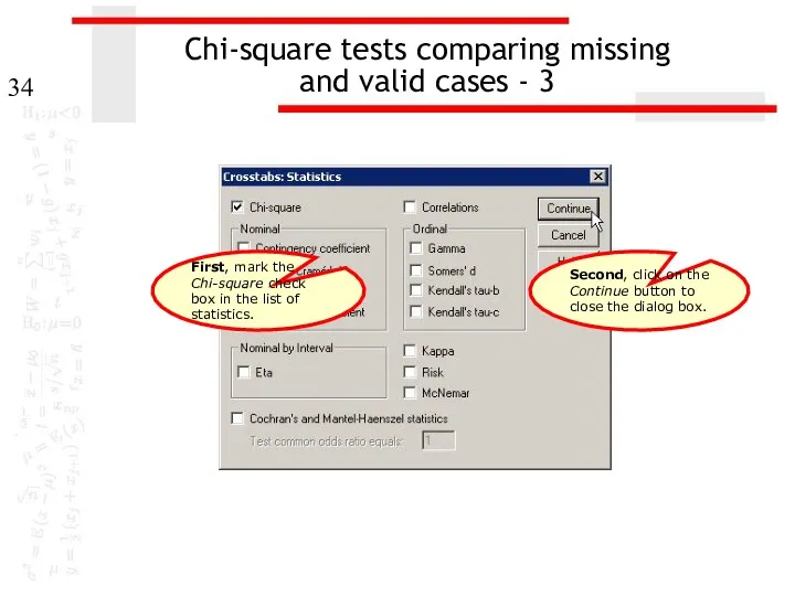 Chi-square tests comparing missing and valid cases - 3 First,