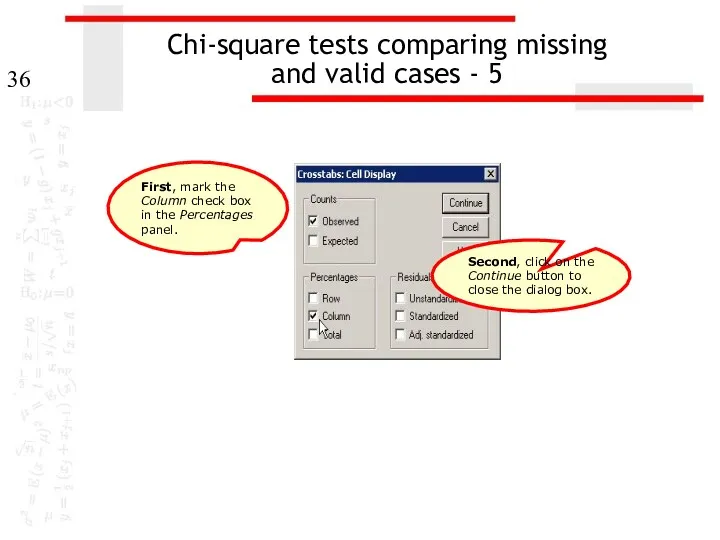 Chi-square tests comparing missing and valid cases - 5 First,