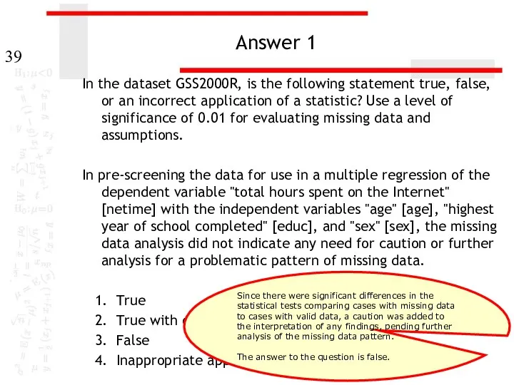 Answer 1 In the dataset GSS2000R, is the following statement